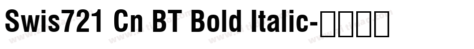 Swis721 Cn BT Bold Italic字体转换